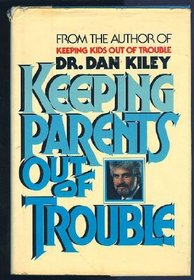 Keeping Parents Out of Trouble: A Modern Guide to Old-Fashioned Discipline