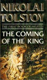 The First Book of Merlin: The Coming of the King