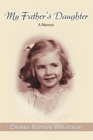 My Father's Daughter: A Memoir