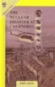 The Nuclear Disaster at Chernobyl (Turtleback School & Library Binding Edition)