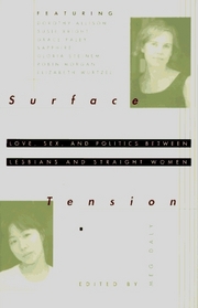Surface Tension: Love, Sex and Politics Between Lesbians and Straight Women