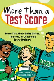 More Than a Test Score: Teens Talk About Being Gifted, Talented, or Otherwise Extra-ordinary