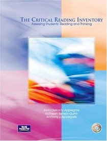 The Critical Reading Inventory: Assessing Students' Reading and Thinking