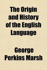 The Origin and History of the English Language