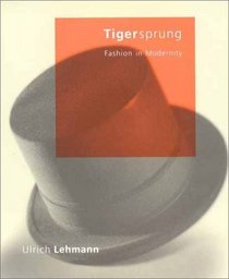Tigersprung: Fashion in Modernity