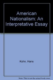 American Nationalism: An Interpretative Essay