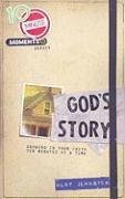 God's Story: Growing in Your Faith Ten Minutes at a Time (10 Minute Moments)