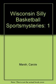 Wisconsin Silly Basketball Sportsmysteries