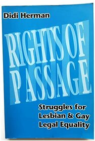 Rights of Passage: Struggles for Lesbian and Gay Legal Equality