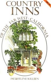 Country inns of the Far West: California (Country Inns of Far West Calif, PR)
