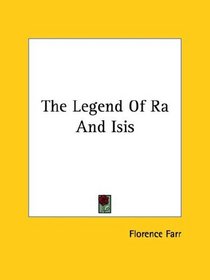 The Legend of Ra and Isis