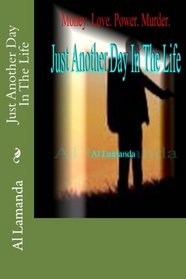Just Another Day In The Life (A Michael DeSousa Mystery) (Volume 1)