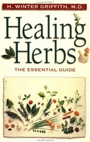 Healing Herbs: The Essential Guide