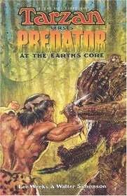 Tarzan vs. Predator : At the Earth's Core (Dark Horse Collection.)