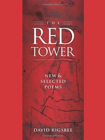 The Red Tower: New & Selected Poems