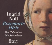 Die Rosemarie-Hirte-Romane: Der Hahn ist tot / Die Apothekerin