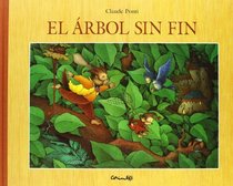 El Arbol Sin Fin/the Tree That Has No End (Spanish Edition)