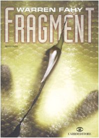 Fragment (Nell Duckworth & Geoffrey Binswanger, Bk 1) (Italian)