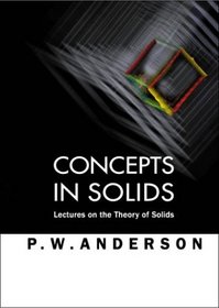 Concepts in Solids: Lectures on the Theory of Solids (Lecture Notes in Physics)