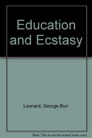 Education and Ecstasy