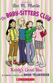 Kristy's Great Idea (Baby-Sitters Club Graphic Novel, No 1)