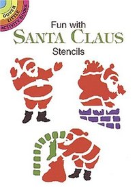 Fun With Santa Claus Stencils (Dover Little Activity Books)