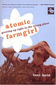 Atomic Farmgirl : Growing Up Right in the Wrong Place