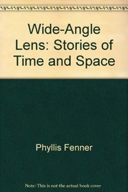 Wide-Angle Lens: Stories of Time and Space