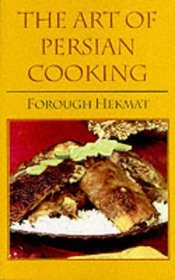 The Art of Persian Cooking (Hippocrene International Cookbook Classics)