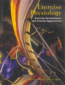 Exercise Physiology: Exercise, Performance, and Clinical Applications