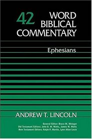 Word Biblical Commentary Vol. 42, Ephesians  (lincoln), 592pp