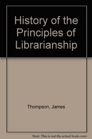 History of the Principles of Librarianship