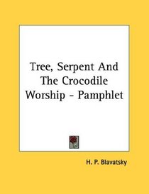 Tree, Serpent And The Crocodile Worship - Pamphlet