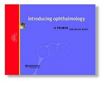 Introducing Ophthalmology: A Primer for Office Staff