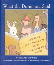 What the Dormouse Said: Lessons for Grownups from Children's Books