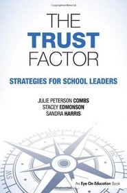 Trust Factor, The: Strategies for School Leaders