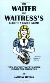 The Waiter and Waitress's Guide to a Bigger Income