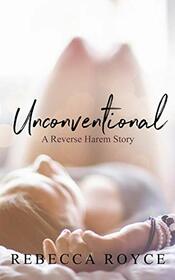 Unconventional (Reverse Harem Story)