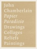 John Chamerlain: Papier Paradisio
