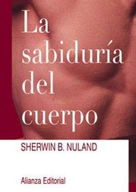 La sabiduria del cuerpo / the Wisdom of the Body (Libros Singulares (Ls)) (Spanish Edition)