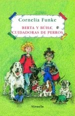 Berta y Buha, cuidadoras de perros / Berta and Buha, Caretakers of Dogs (Las Tres Edades/ the Three Ages) (Spanish Edition)