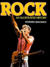 Rock: An Illustrated History