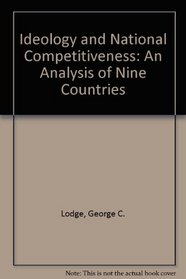 Ideology and National Competitiveness: An Analysis of Nine Countries