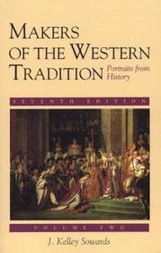 Makers of the Western Tradition : Portraits from History: Volume Two (Makers of the Western Tradition)