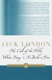 The Call of the Wild / White Fang / To Build a Fire (Modern Library Classics)