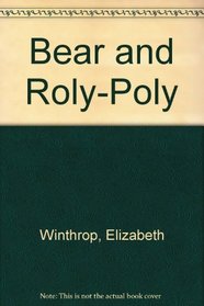 Bear and Roly-Poly