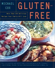Gluten-Free: More Than 100 Delicious Recipes Your Family Will Love