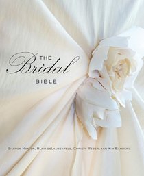The Bridal Bible: Inspiration for Planning Your Perfect Wedding