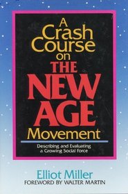 A Crash Course on the New Age Movement: Describing and Evaluating a Growing Social Force