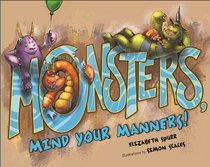 Monsters, Mind Your Manners!